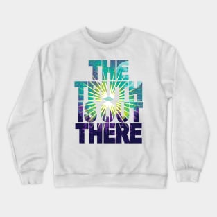 Seek The Truth Crewneck Sweatshirt